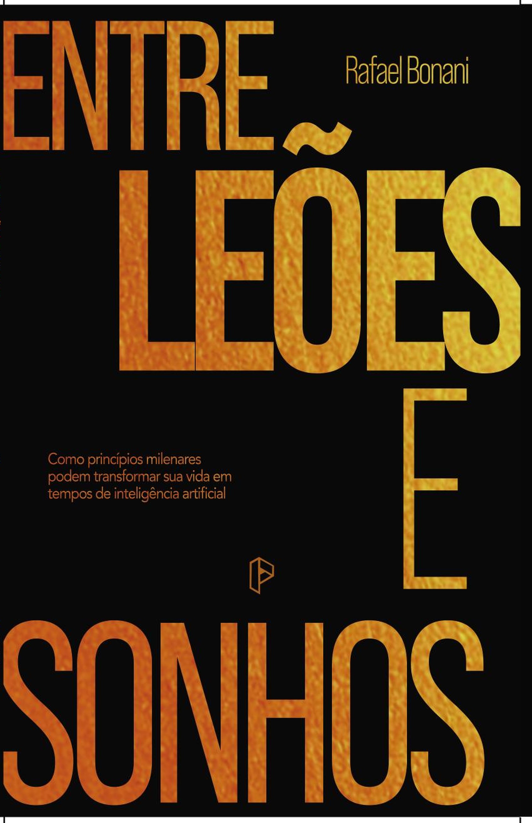 Capa do livro Entre Leões e Sonhos, de Rafael Bonani